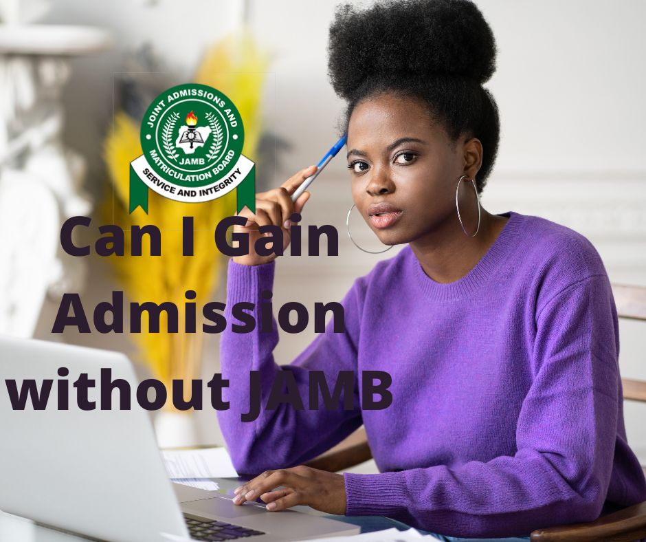 gain admission without JAMB