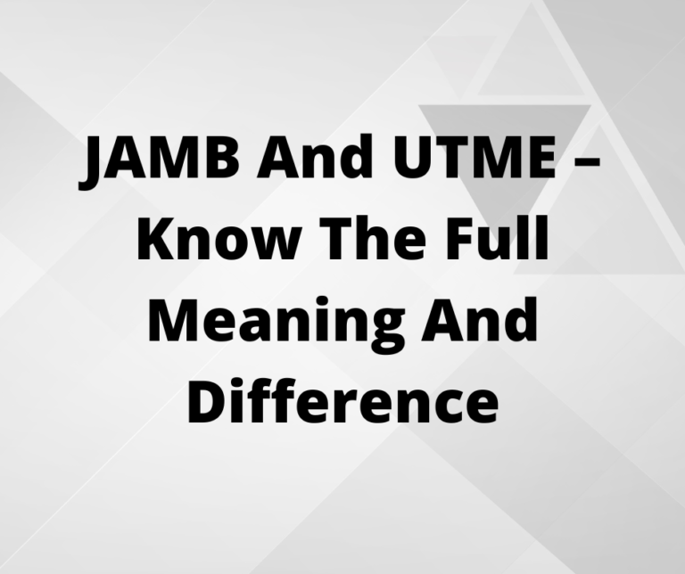 JAMB and UTME – Know the full meaning and Difference