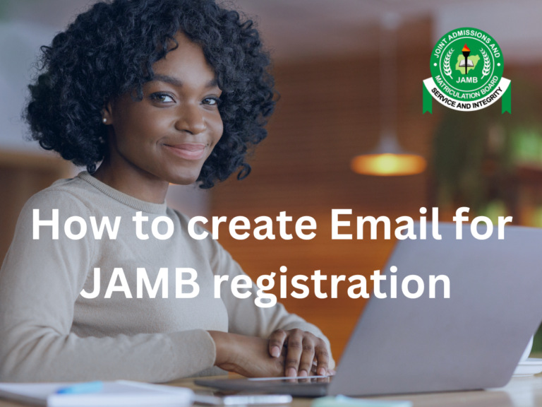 How to create Email for JAMB registration 