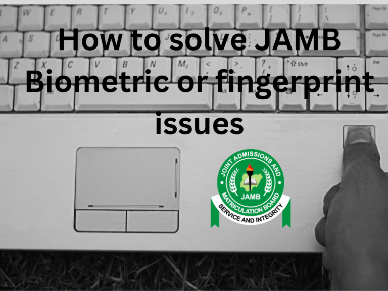 How to solve JAMB Biometric or fingerprint issues 2024
