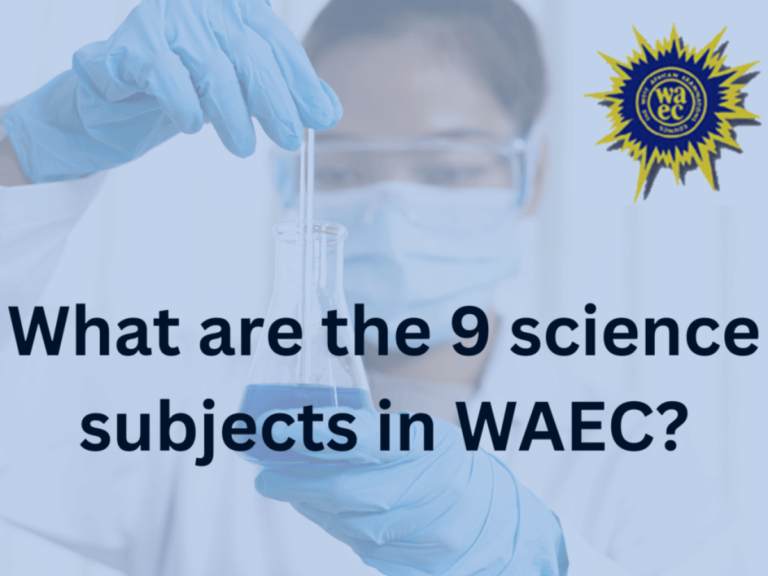 What are the 9 Science Subjects in WAEC?