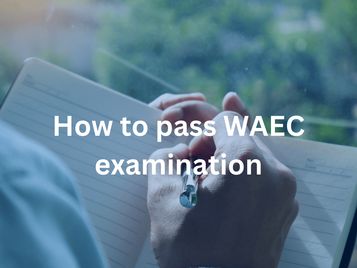 how-to-pass-WAEC-examination-1