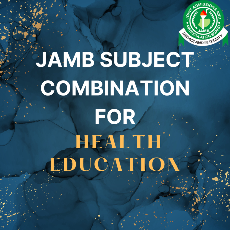 JAMB subject combination for health education.