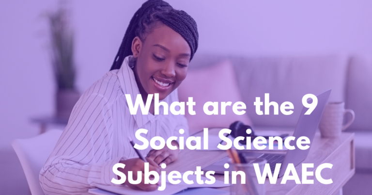 What are the 9 Social Science Subjects in WAEC?
