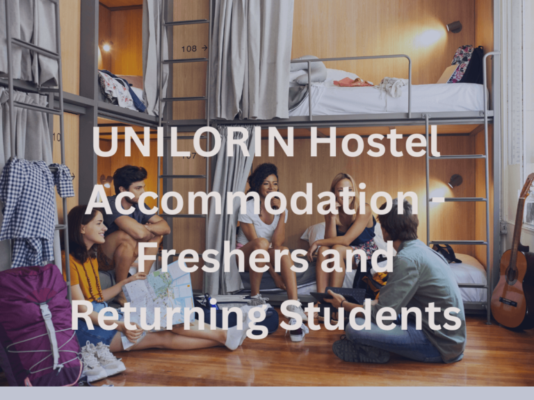 UNILORIN Hostel Accommodation 2024 – Freshers and Returning Students