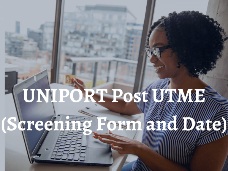 UNIPORT Post UTME 2024 (Screening Form and Date)